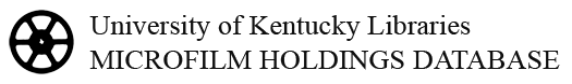 University of Kentucky Microfilm Holdings Database