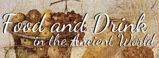Food and Drink in the Ancient World