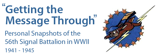 Getting the Message Through: The 56th Signal Battalion in WWII