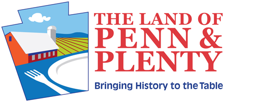 The Land of Penn and Plenty: Bringing History to the Table