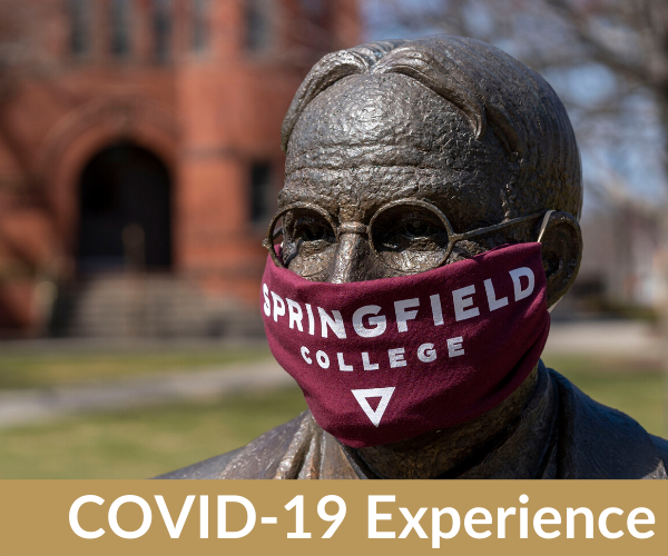 Springfield College COVID-19 Experience