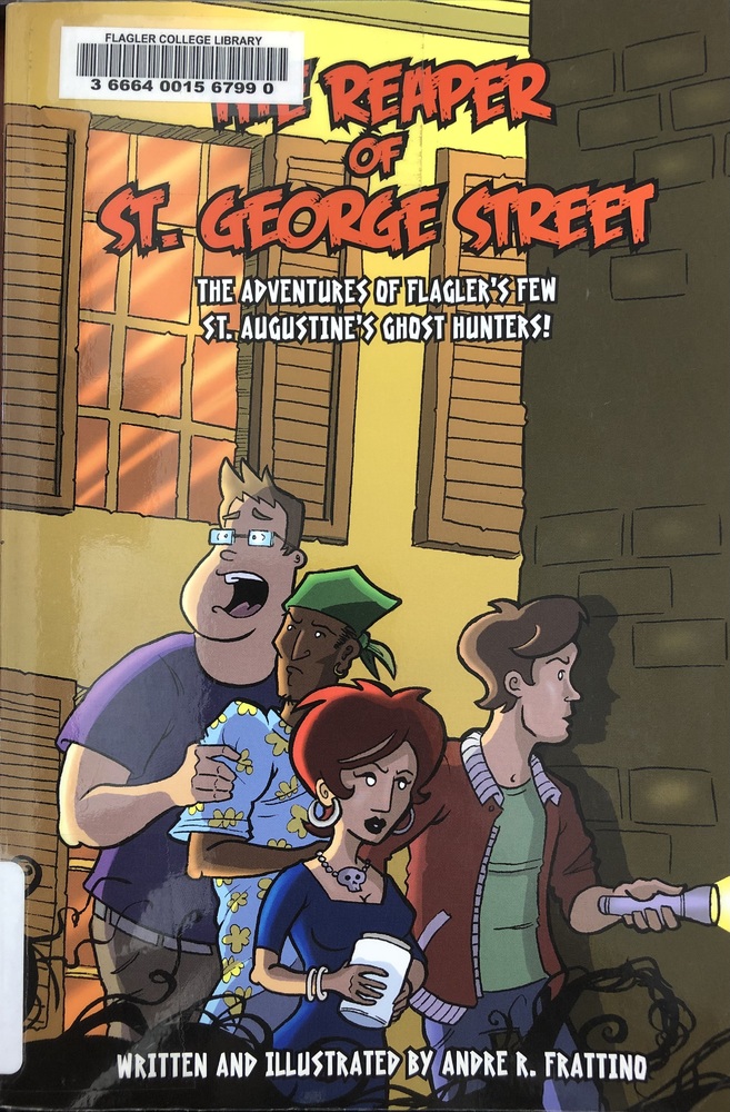 This book is titled "The Reaper of St. George Street" written and illustrated by Andre R. Frattino. The cover of the book shows four people walking down a street at night. On the far left stands a tall man with glasses, his mouth open in some sort of exclamation. He is holding the man's arm in front of him, who has one eyebrow raised. In front of him is a red-haired woman with a skull necklace holding a jar. To the right of her is a man holding a flashlight.