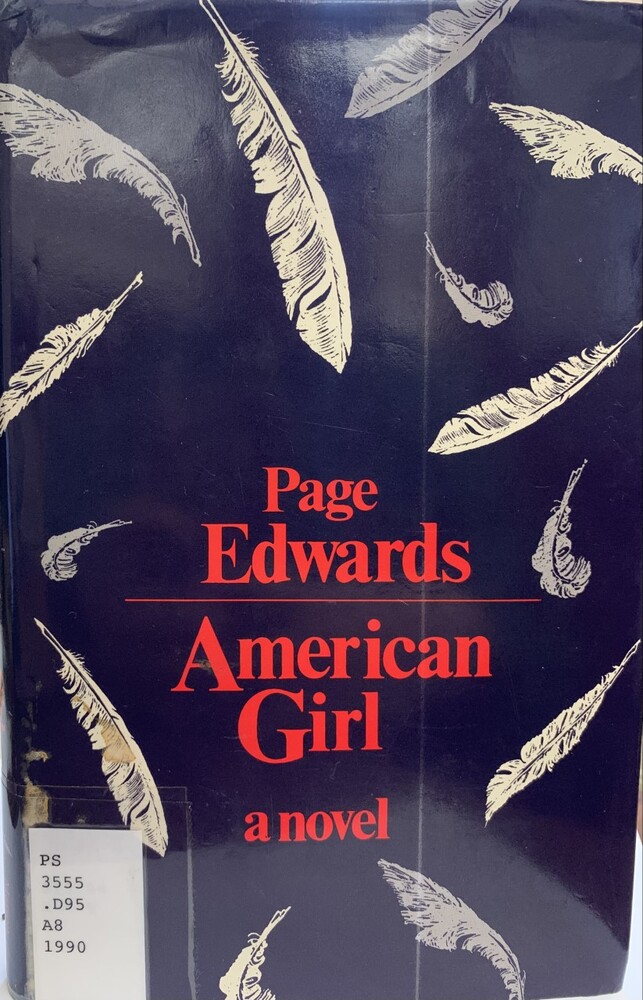 This book is titled "American Girl" by Page Edwards. The background of the book cover is black and contains fourteen illustrations of white feathers that appear to be falling down the cover of the book. The author and title are in the middle of the page in red.