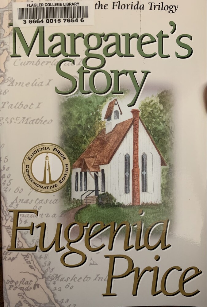 This book is titled "Margaret's Story" by Eugenia Price. The background of the book cover is a faded beige and white map of the east coast of Florida, including Cumberland Island, Amelia Island, and Anastasia Island. The cover includes an illustration of a little white building with a steeple and brick chimney, perhaps some sort of church.