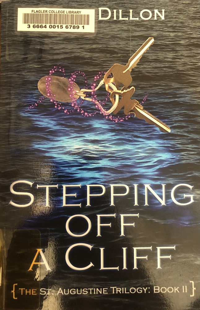 This book is titled "Stepping Off a Cliff" by Douglas Dillon. The cover of this book includes a dark background image of the ocean, with a set of keys dangling above the water. The keychain includes two keys and is surrounded by pink sparkles weaving around the keys. Underneath the title, the cover reads, "The St. Augustine Trilogy: Book II."