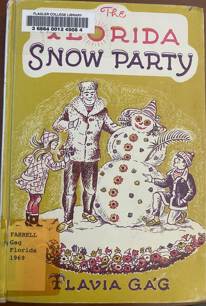 This is the cover of a book titled “The Florida Snow Party” by Flavia Gag. The cover features an illustration on a yellow background showing a group of people building a snowman decorated with colorful flowers. The illustration shows adults and children in winter clothing gathered around the decorated snowman.